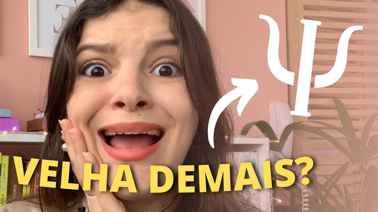 TEM IDADE CERTA PARA FAZER A FACULDADE DE PSICOLOGIA?