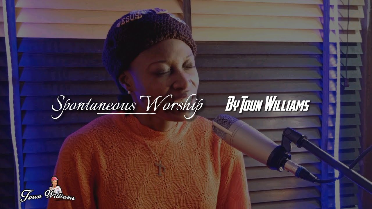 Spontaneous Worship | Morning Devotion by Toun Williams