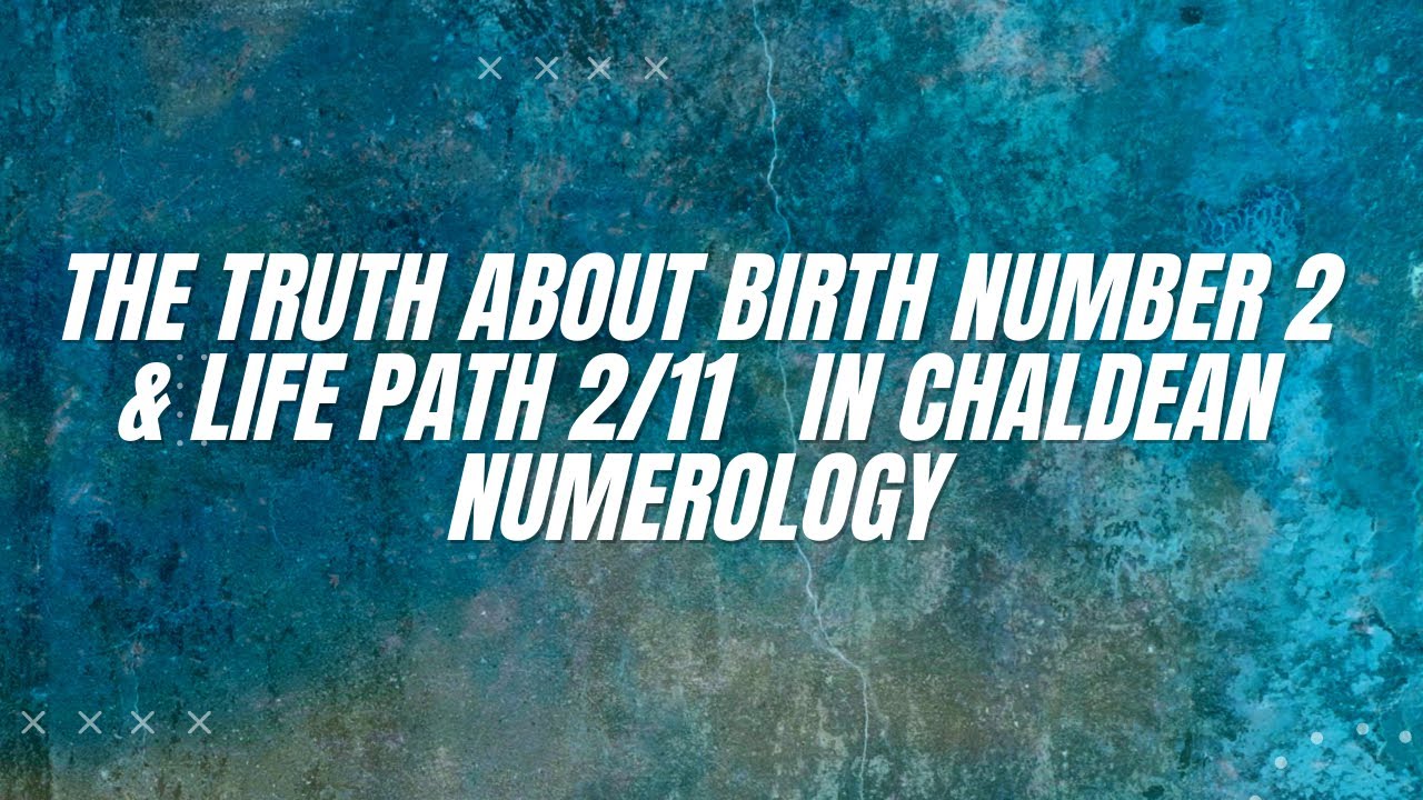 The Truth About Birth Number 2 & Life path 2/11 🌙 In Chaldean Numerology