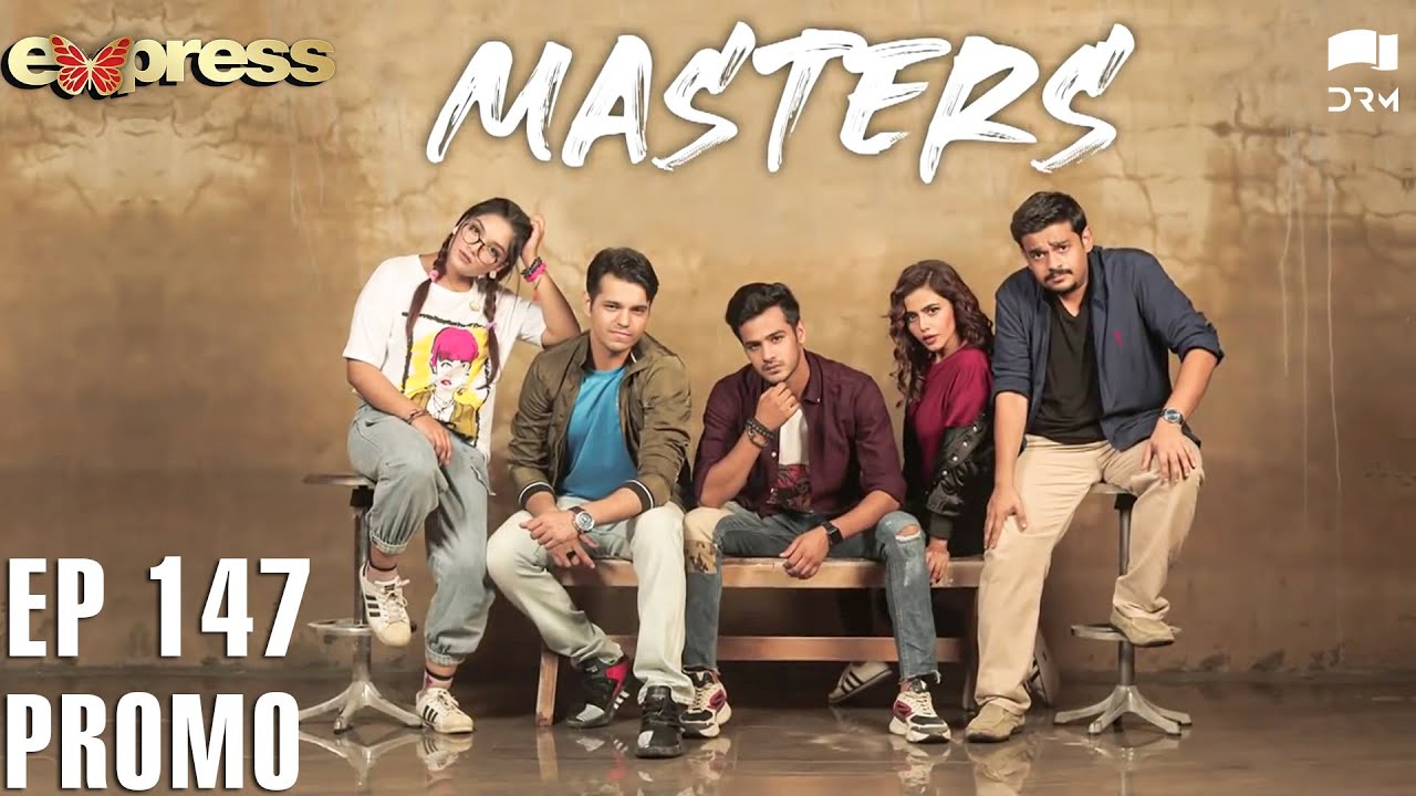 Pakistani Drama | Masters - Episode 147 Promo | IAA2O | Express TV