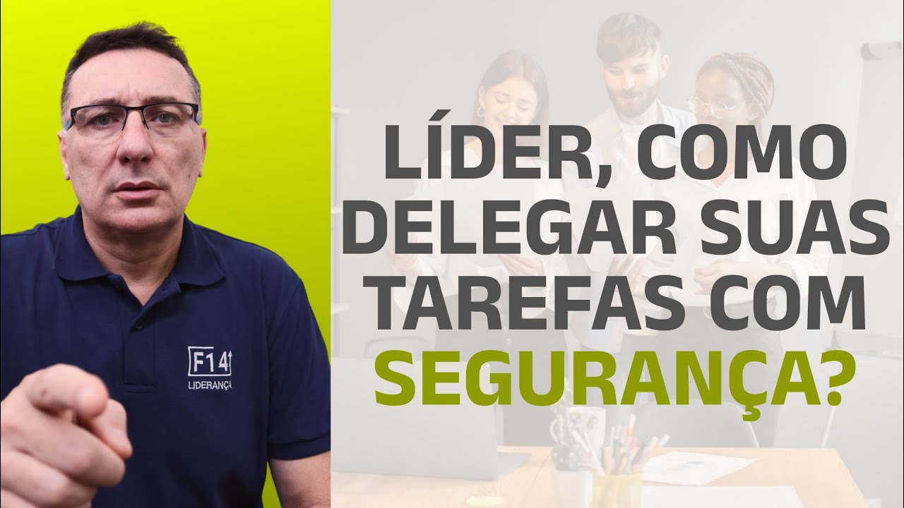 L&iacute;der, como delegar tarefas com seguran&ccedil;a