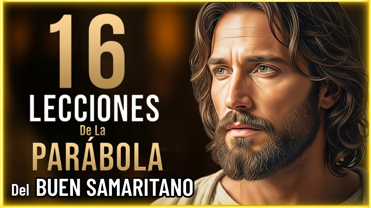 ✨ LA PARÁBOLA DEL BUEN SAMARITANO EXPLICADO: LA FE QUE JESÚS REALMENTE ESPERA
