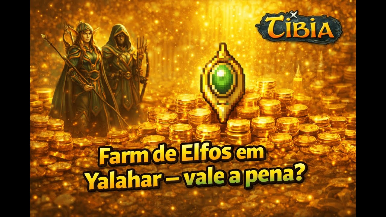 [TIBIA] EP. 5 — Farm de Elfos em Yalahar – será que realmente vale a pena? 💸