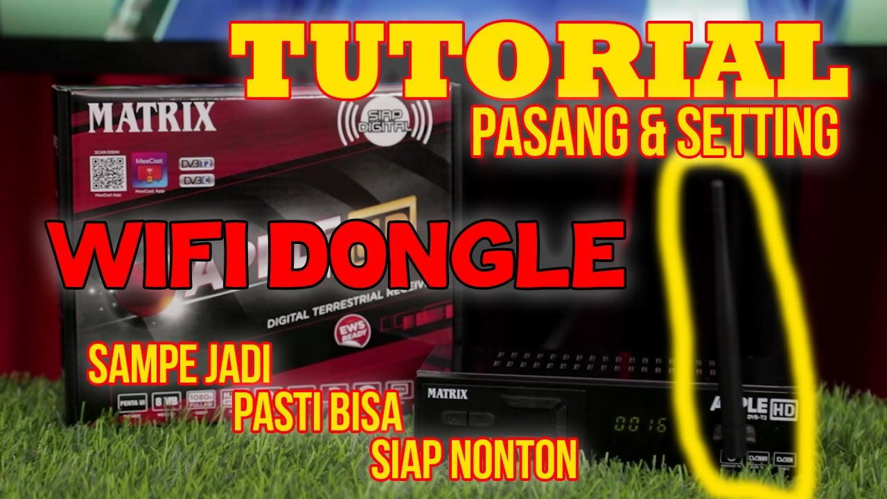 TUTORIAL PASANG & SETTING WIFI DONGLE - MATRIX APPLE MERAH DVB-T2