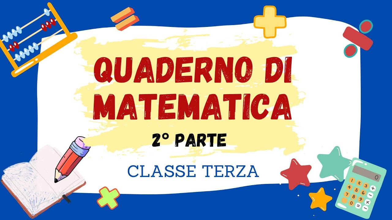 MATEMATICA CLASSE TERZA - 2° PARTE - #quaderno per la #scuolaprimaria