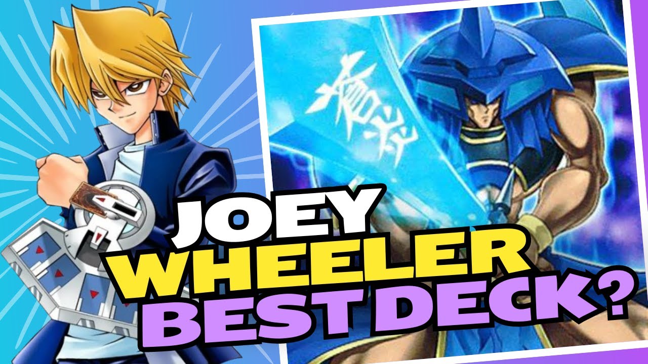 Joey Wheeler This is the best version of all his decks!