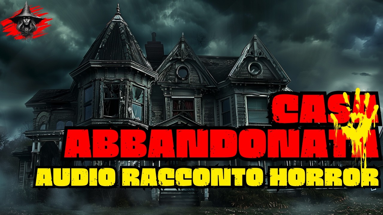 Audio Racconto Horror Inquietante - La Casa Abbandonata