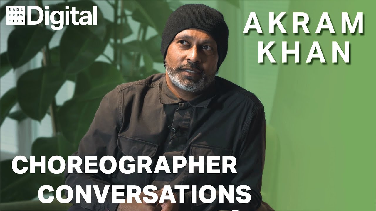 Akram Khan | Choreographer Conversations
