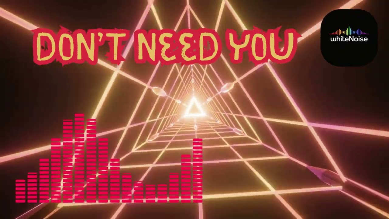 Don't Need You