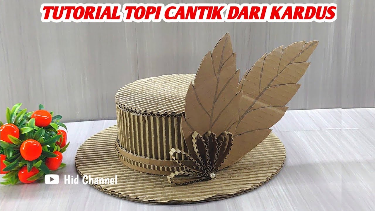CARA MEMBUAT TOPI DARI KARDUS YANG CANTIK