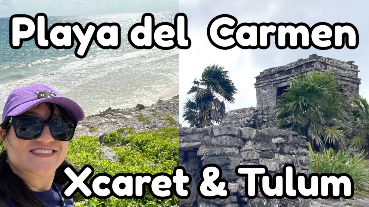 3 days in Playa de Carmen: Exploring Tulum and Xcaret Park!