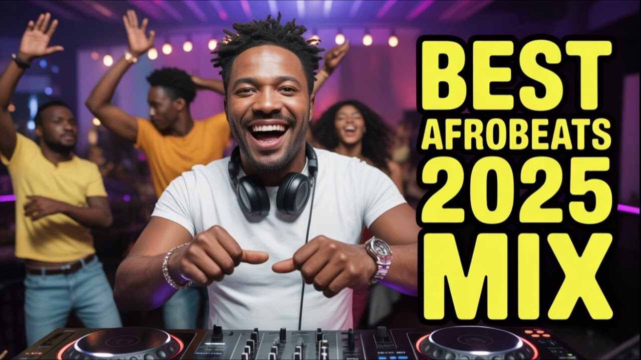 AFROBEATS 2025: MOST EPIC Afrobeats Mix 2025 You Won't Want to Miss!