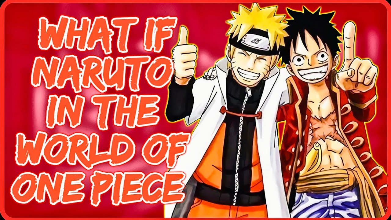 What If Naruto In The World Of One Piece || FULL SERIES || Naruto x One PIece || All Parts