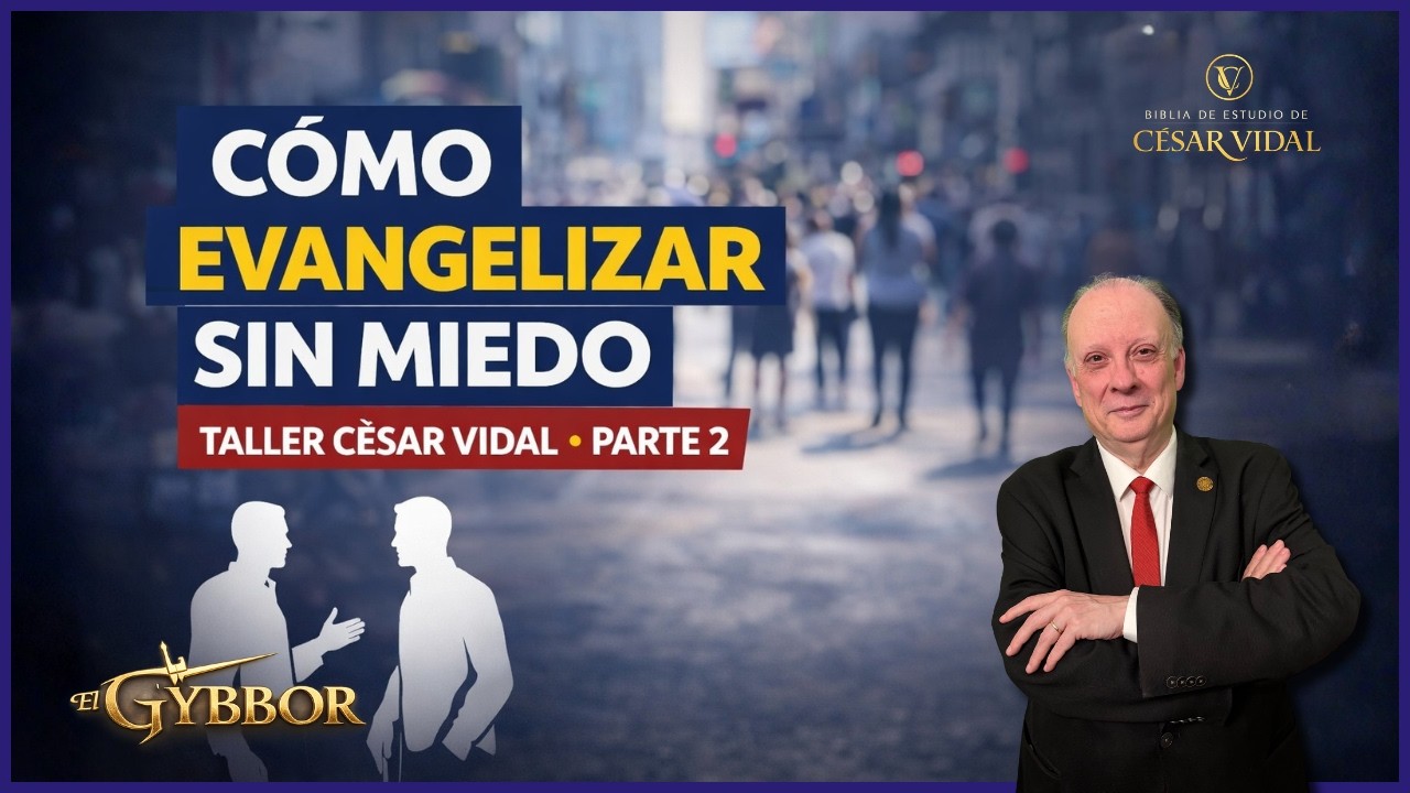 Taller César Vidal | Si te da miedo evangelizar, César Vidal te enseña cómo hacerlo | Parte 2