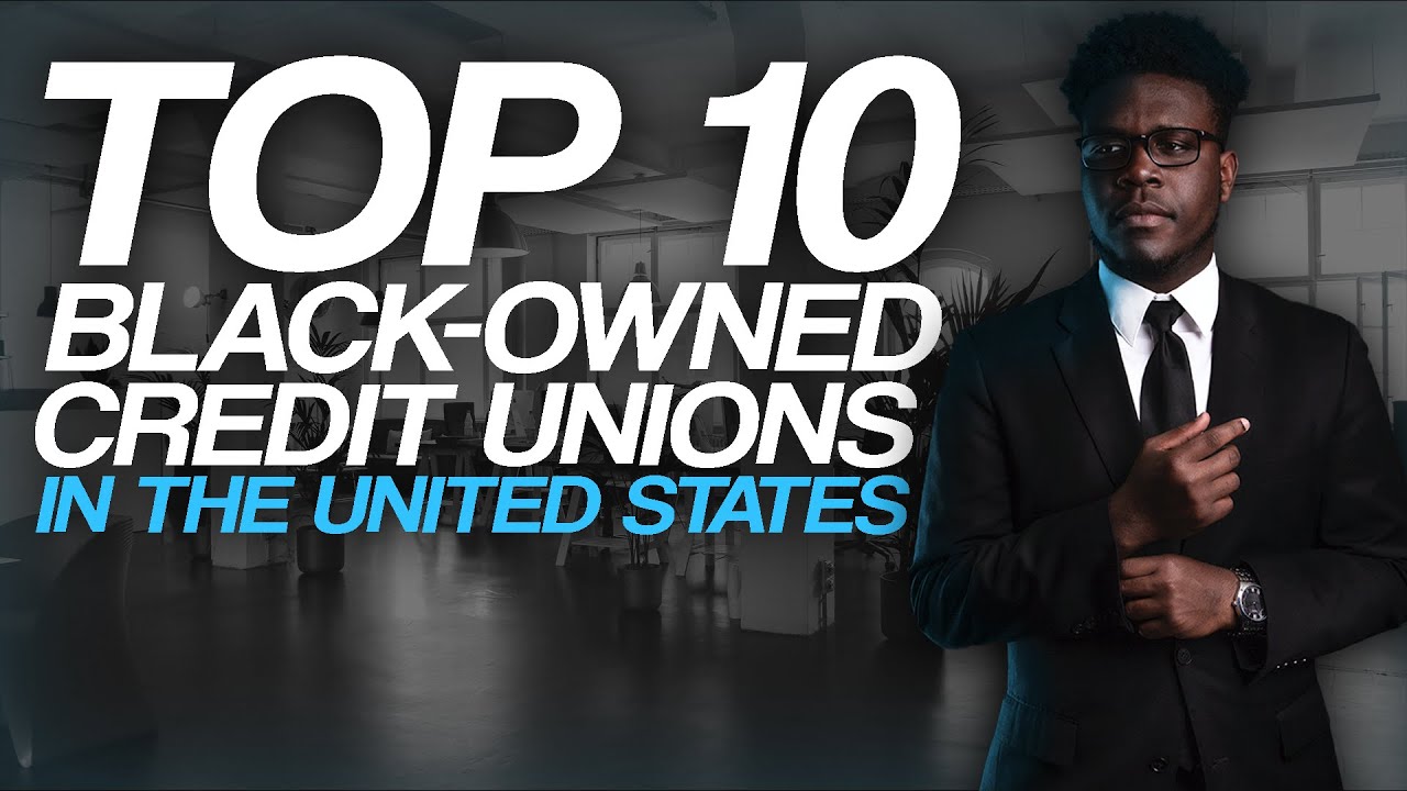 Top 10 Black Owned Credit Unions in the United States