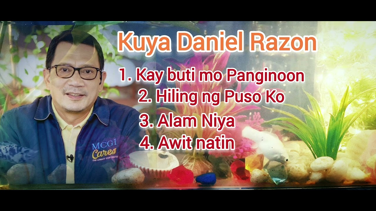 Kuya Daniel Razon songs (HD Clear Audio)
