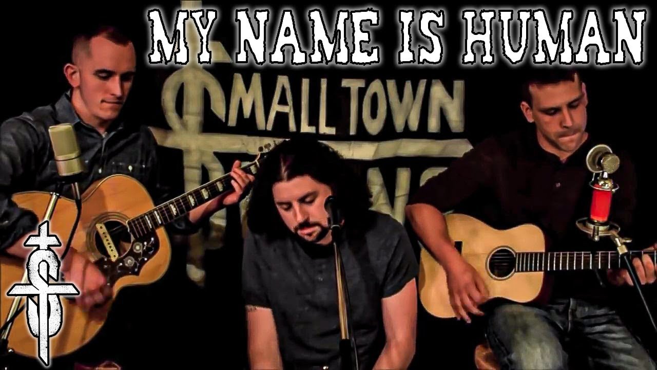 Small Town Titans - My Name is Human (Acoustic) by Highly Suspect