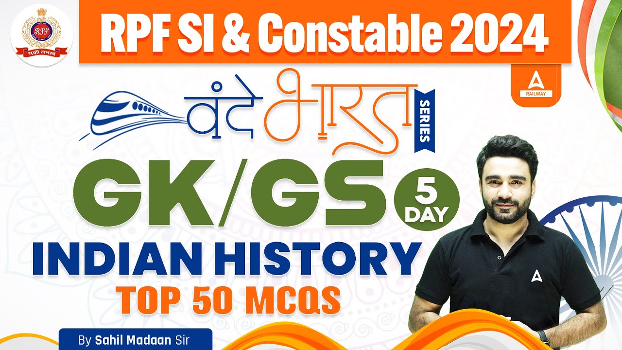 Indian History | RPF SI & Constable GK GS Classes 2024 By Sahil Madaan