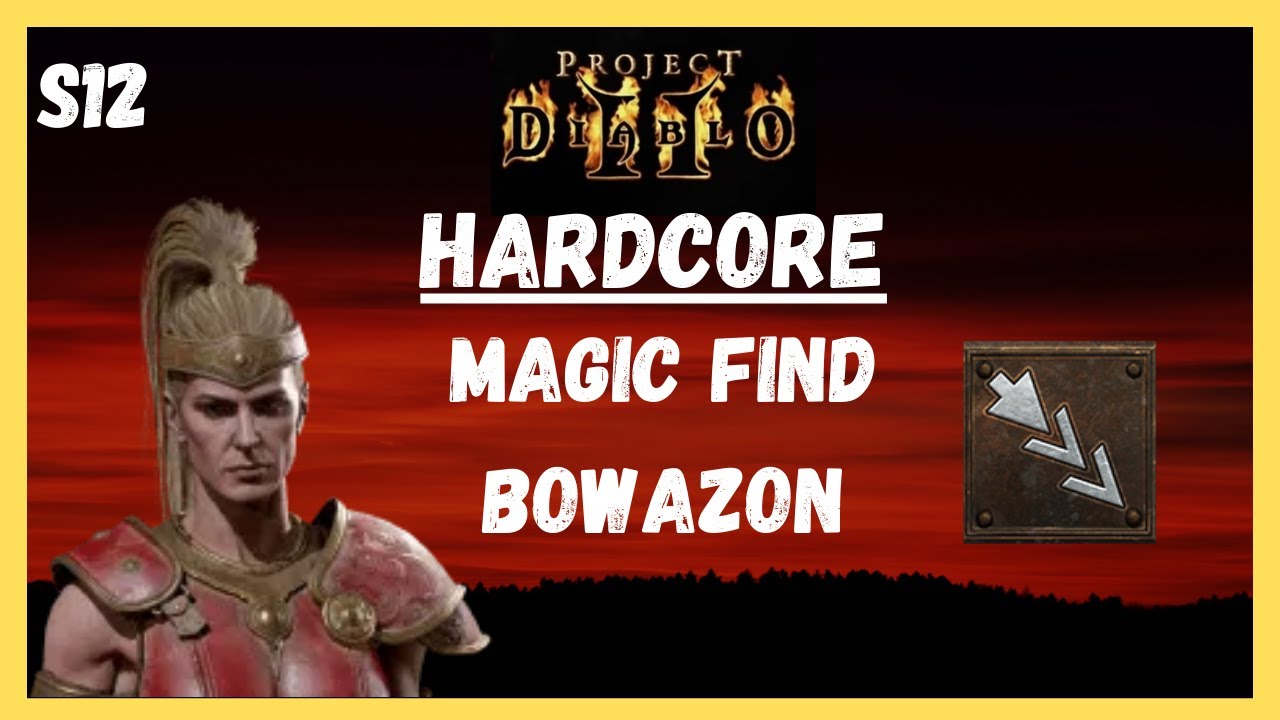 Hardcore | Project Diablo 2 | Magic Find Bowazon | Season 12