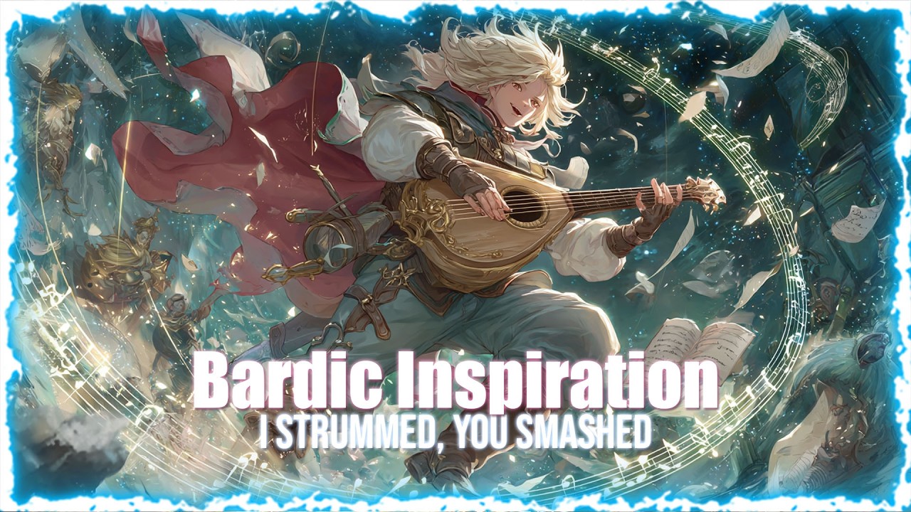 Bardic Inspiration &ndash; I Strummed, You Smashed