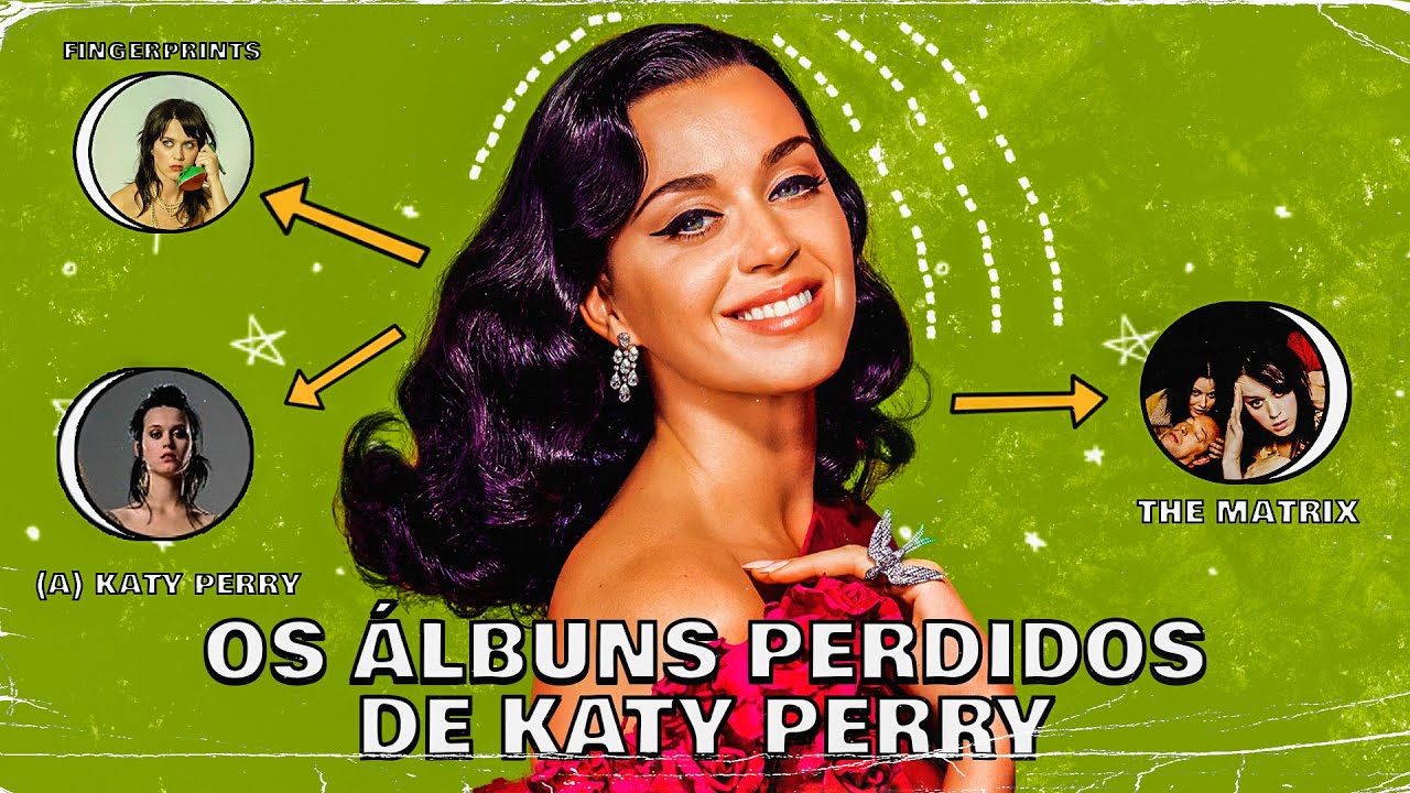 OS ÁLBUNS PERDIDOS DE KATY PERRY #PERRYWEEK