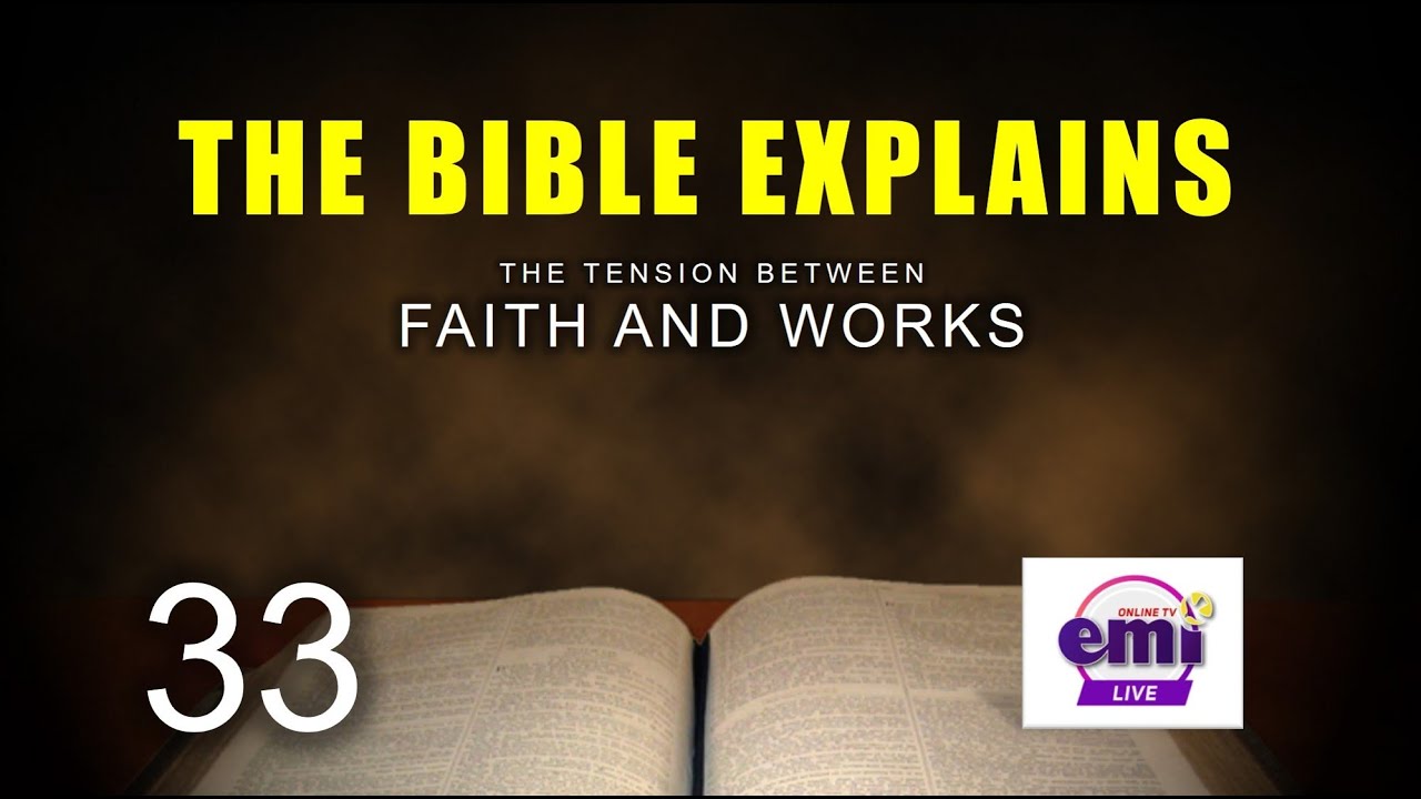 THE BIBLE EXPLAINS (Series 33)