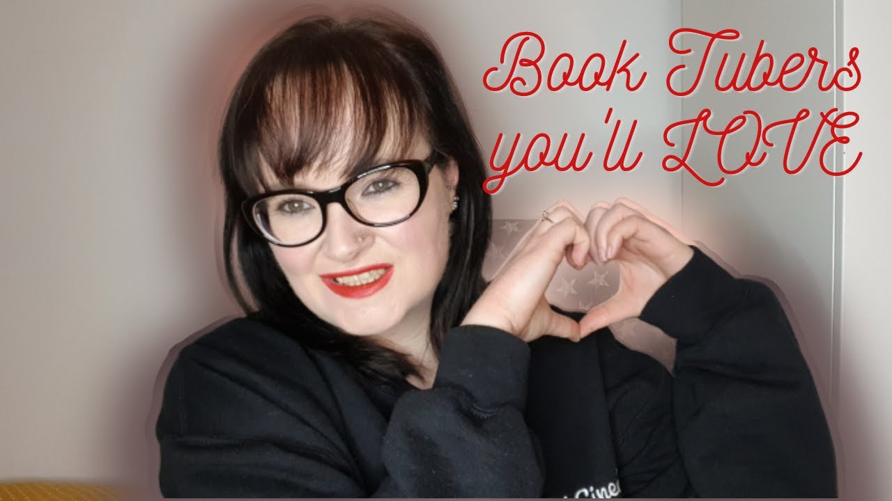 Book Tubers I Love with Under 5,000 Subscribers