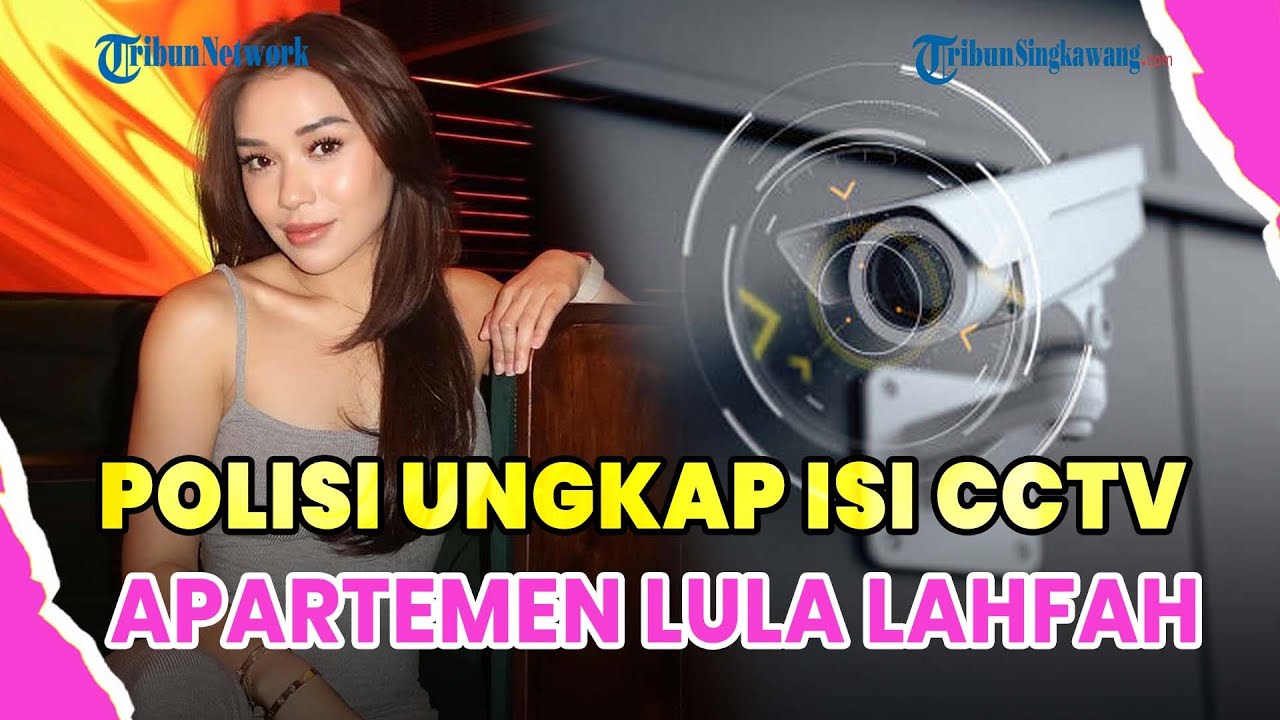 ®️🔴 MISTERI KEMATIAN SELEBGRAM LULA LAHFAH❗POLISI UNGKAP HASIL PEMERIKSAAN CCTV DI SEKITAR APARTEMEN