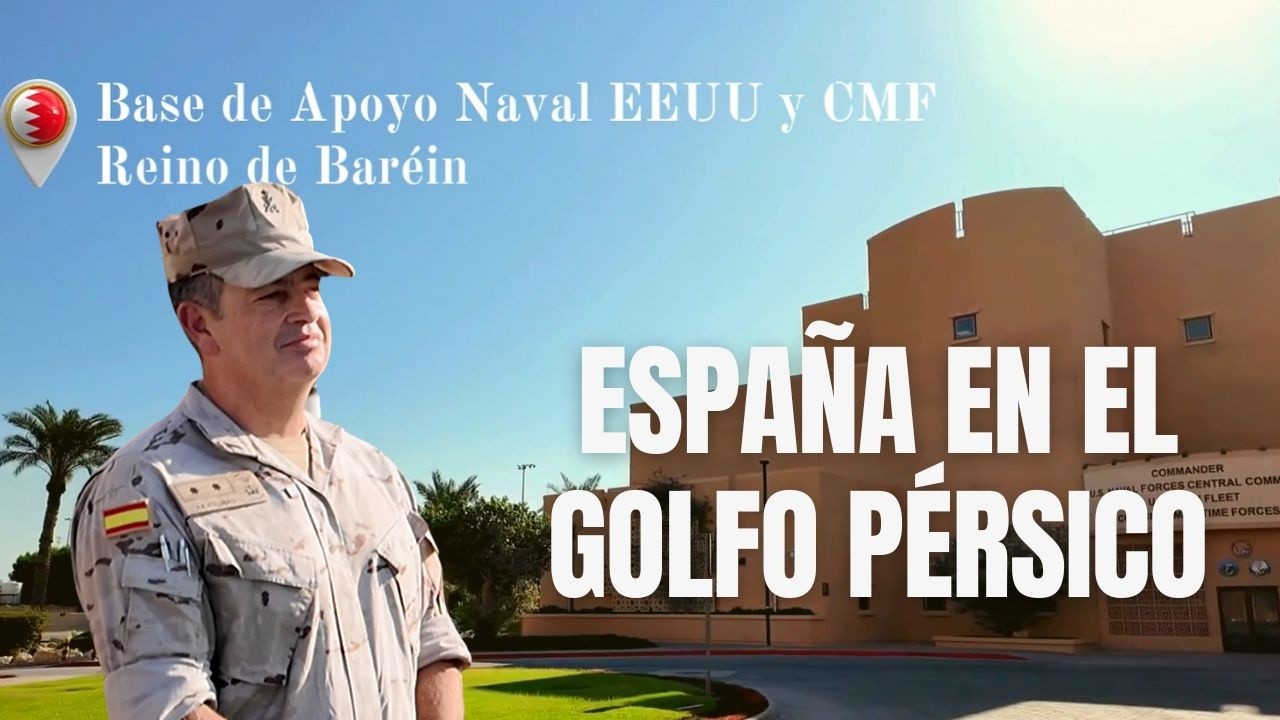 ¿Qué hace España en el Golfo Pérsico? | Así es la CMF Baréin (Entrevista)