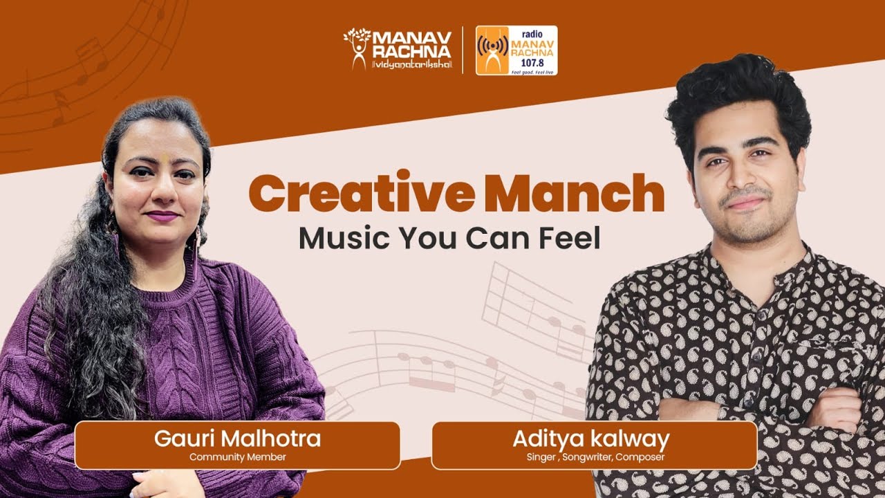 Creative Manch | Singer/Songwriter/Composer Aditya Kalway | Radio Manav Rachna Podcast