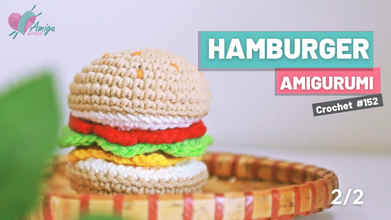 #152 | Hamburger Crochet Amigurumi (2/2) | How to Crochet Cake Amigurumi | AmiguWorld