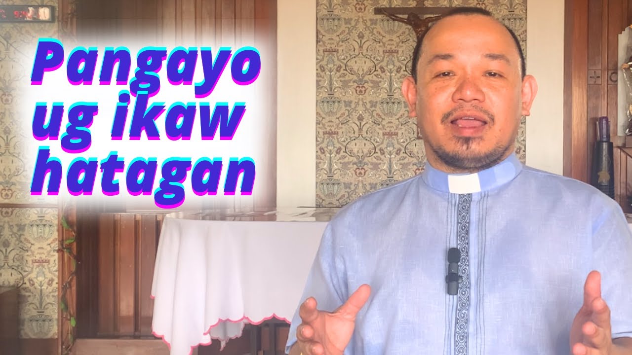 Pangayo ug ikaw hatagan  | Mateo 7:7-12 | Huwebes sa Unang Semana sa Kwaresma, Cycle C