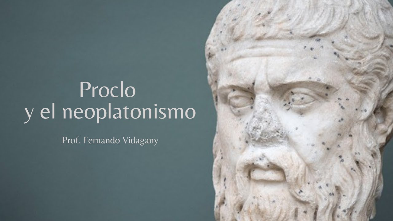 Europa como platonismo. 2. Proclo y el neoplatonismo. Prof. Fernando Vidagany