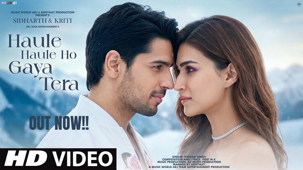 New Song 2026 | New Hindi Song | Haule Haule Ho Gaya Tera |Sidharth Malhotra |Kriti Sanon | New Song
