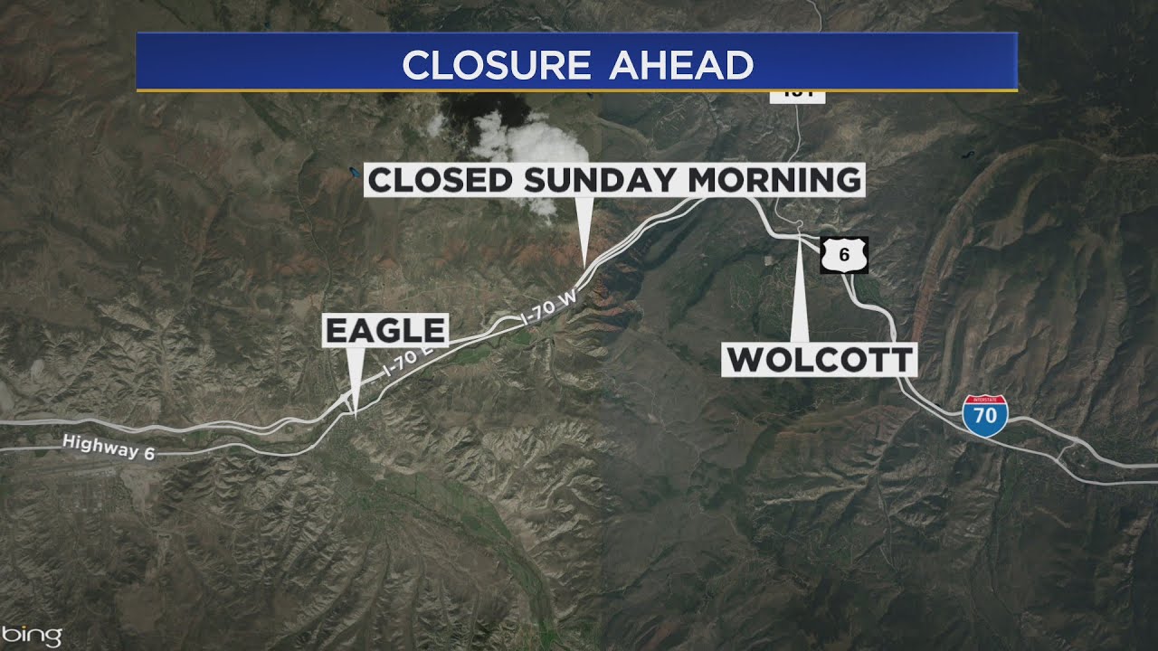 Colorado State Patrol: Stretch Of I-70 At Eagle Interchange Will Be Shut Down Sunday