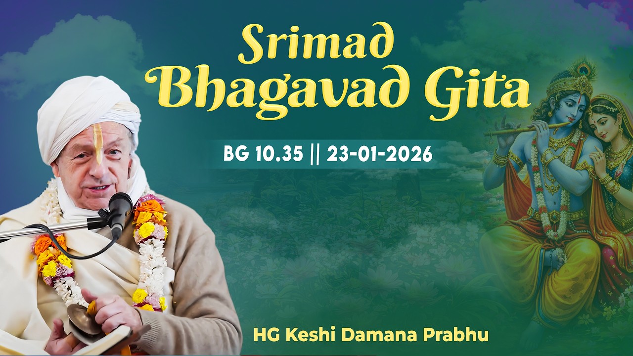 HG  Keshi Damana Prabhu || BG 10.35 || 23-01-2026