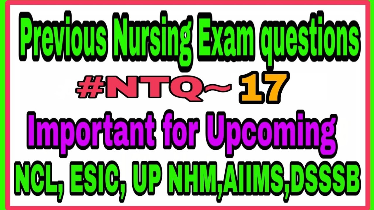 #NTQ~17 || Most important nursing exam question || previous nursing exam questions || Nursing Trends