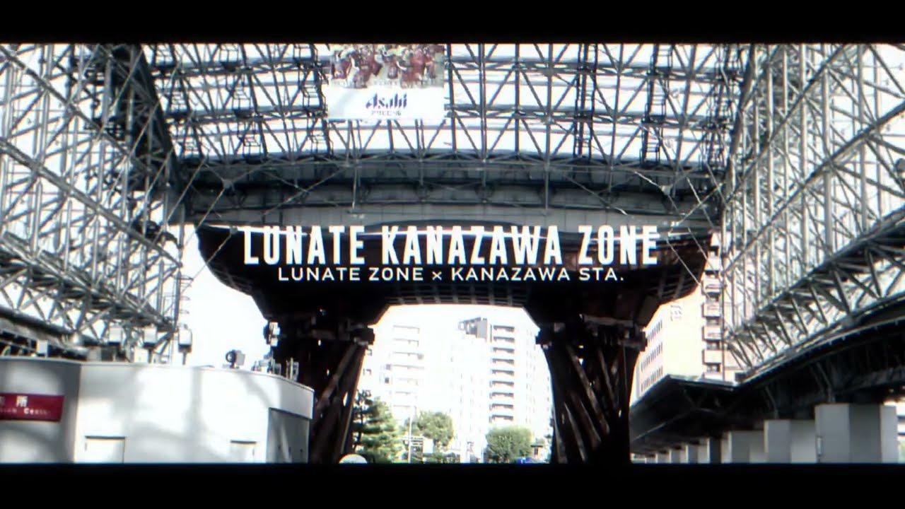 LUNATE KANAZAWA ZONE