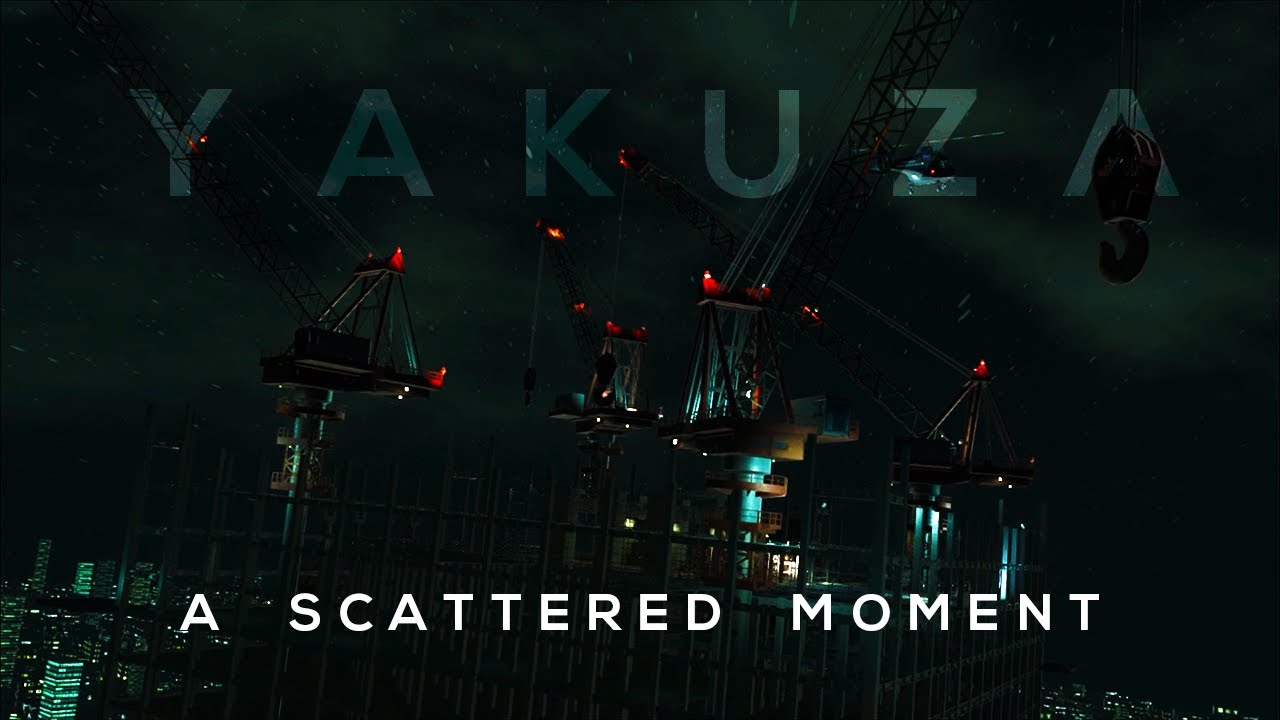 YAKUZA | A SCATTERED MOMENT
