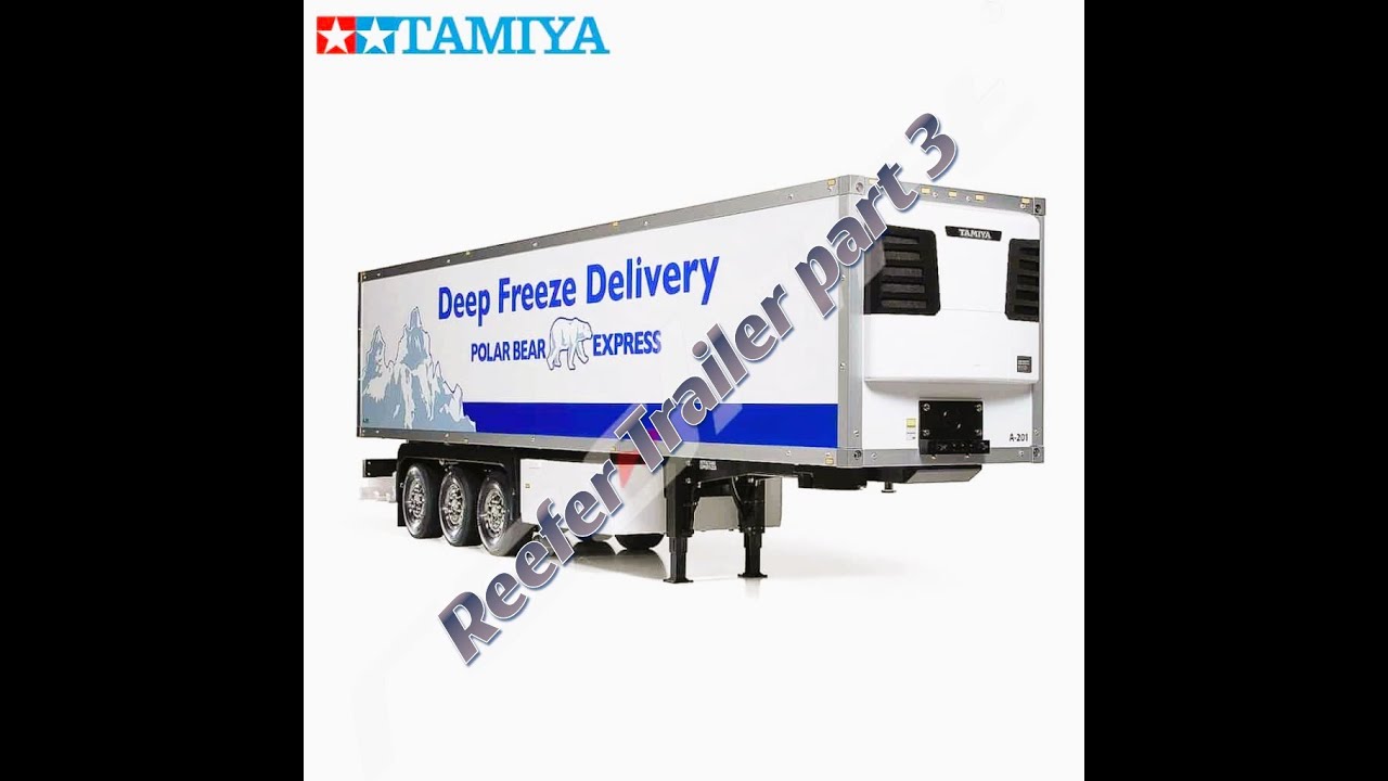 Tamiya Reefer Trailer Build Part 3