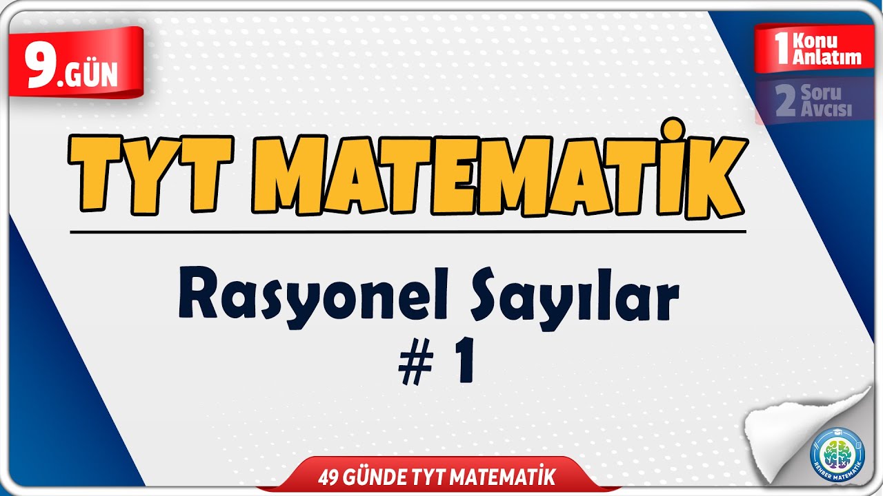 Rasyonel Sayılar 1 Konu Anlatım | 49 Günde TYT Matematik Kampı 9.Gün | Rehber Matematik