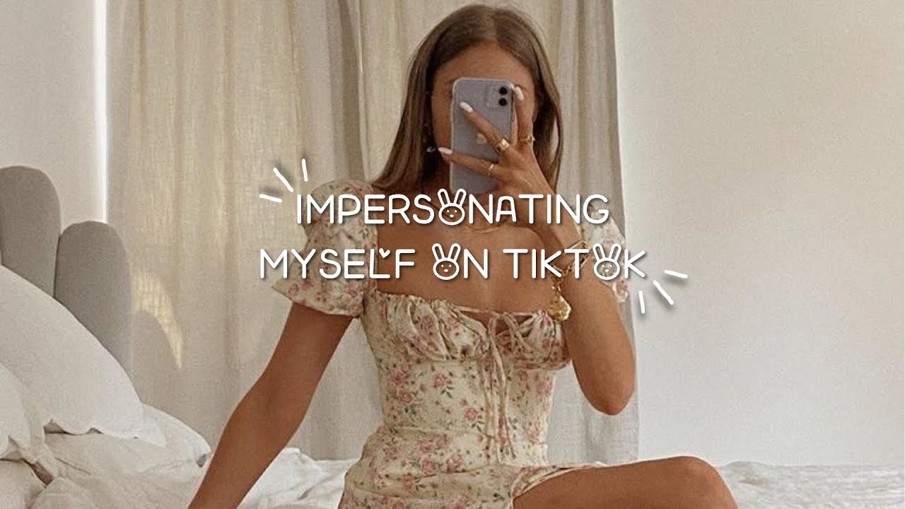 IMPERSONATING MYSELF ON TIKTOK! | fleuras aesthetics |