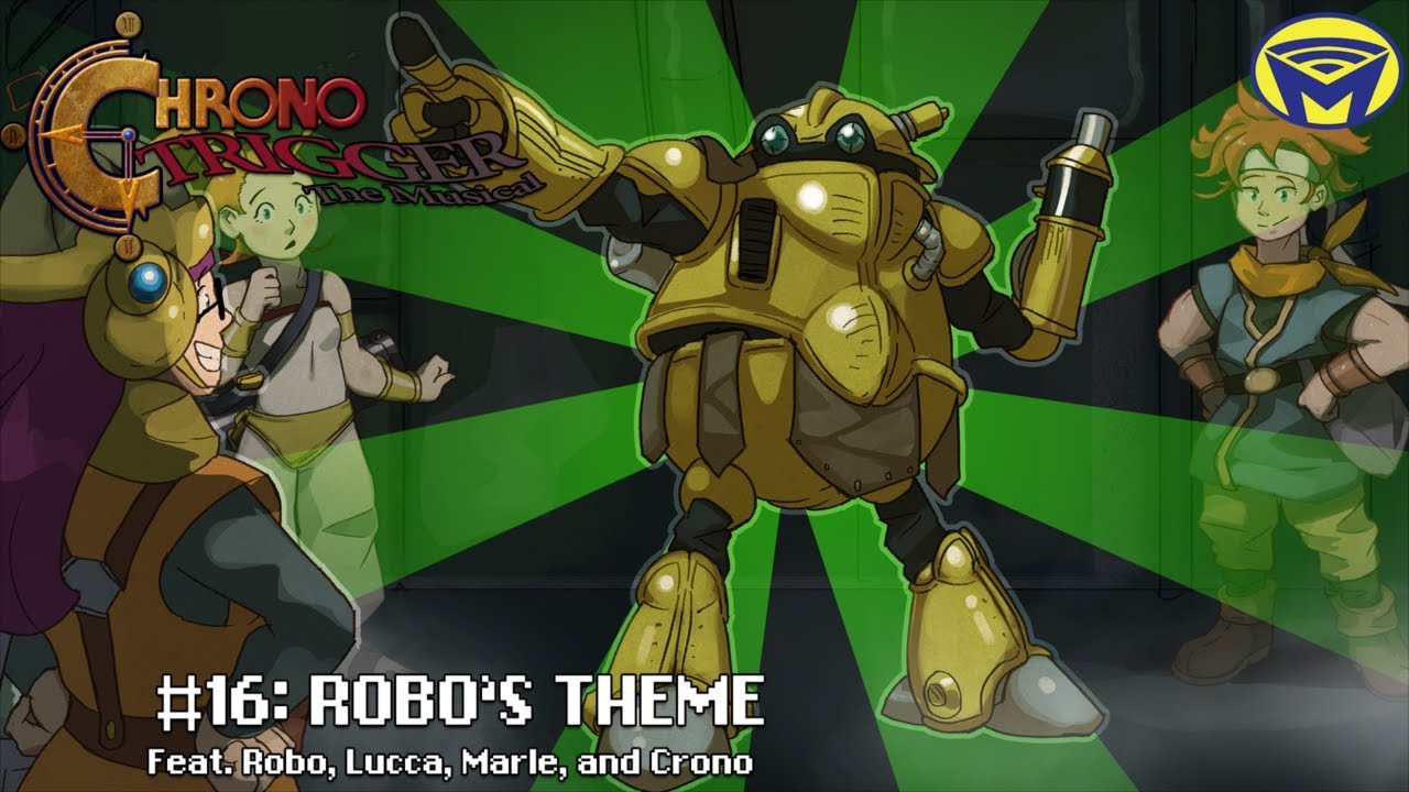 Chrono Trigger the Musical - Robo's Theme