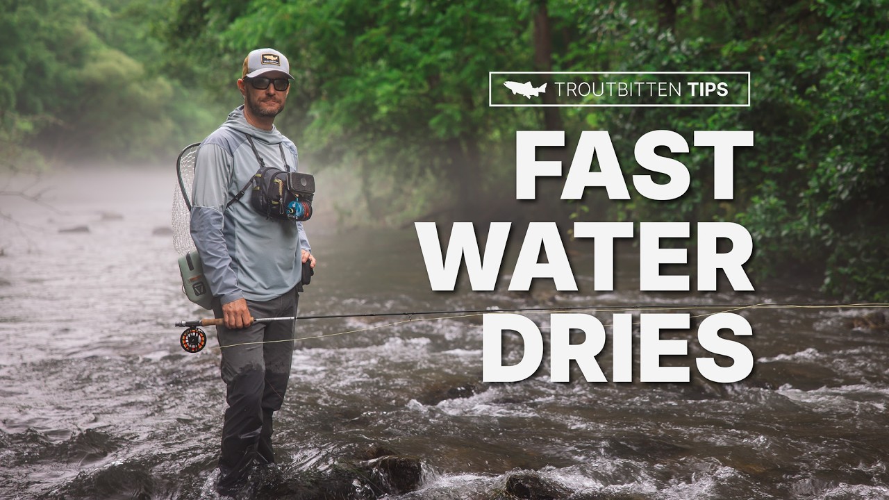 Dry Flies in Fast Water - Fly Fishing Tips