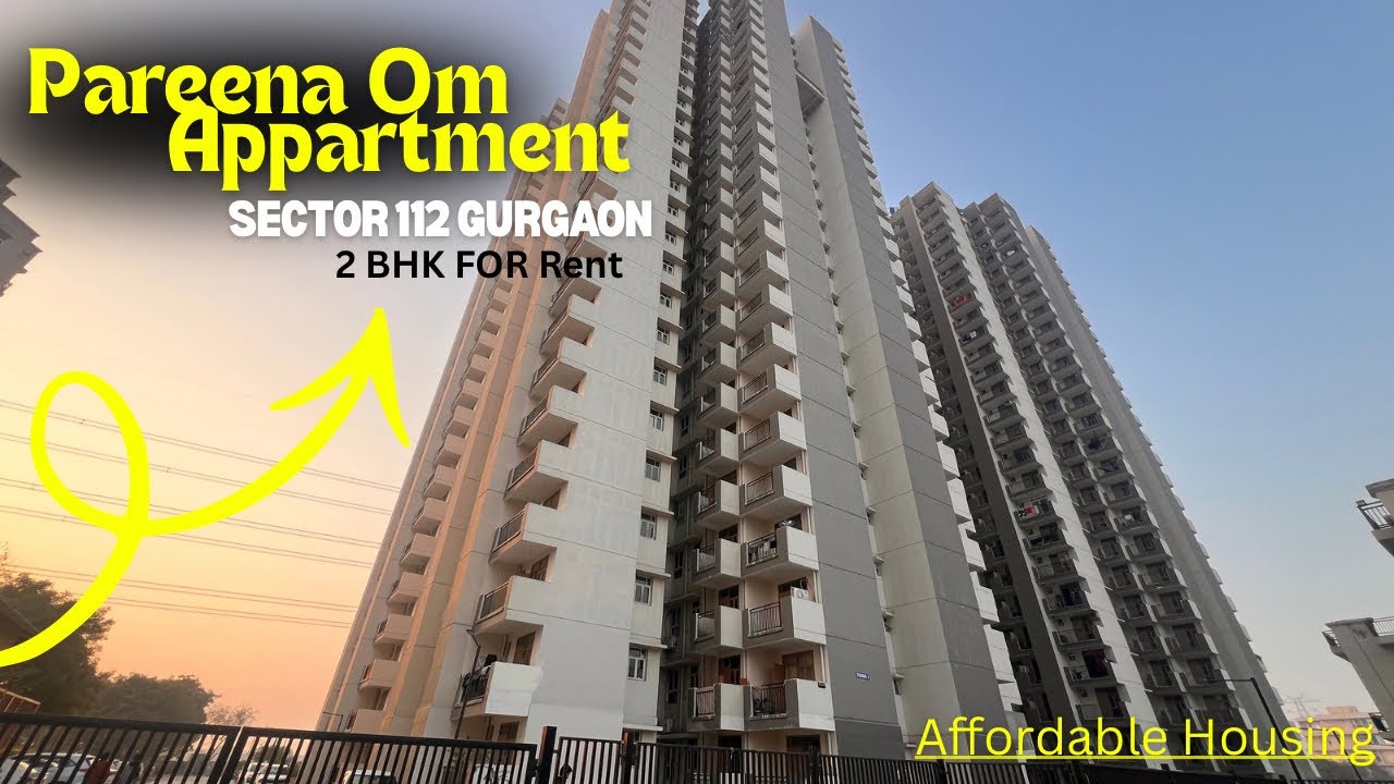 2 BHK For Rent | Pareena Om Apartments Sector 112 Gurgaon | Affordable housing