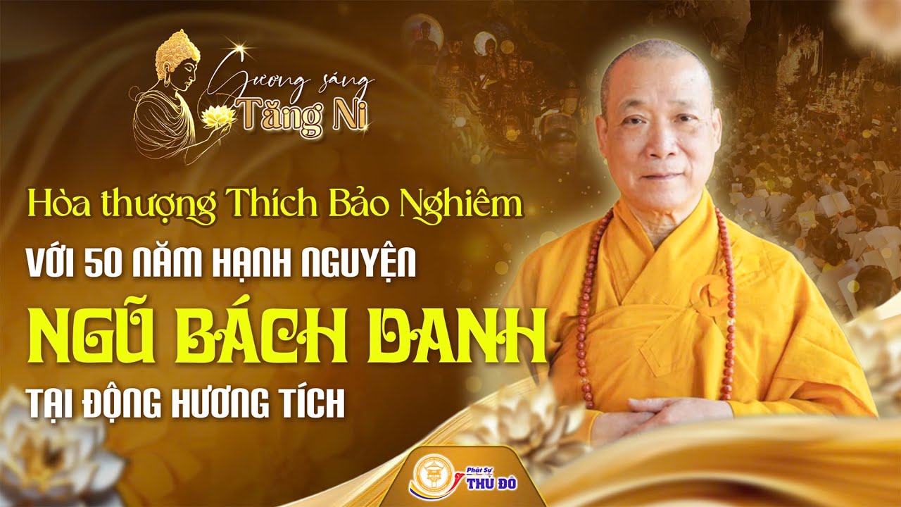 Gương sáng Tăng Ni: HT. Thích Bảo Nghiêm với 50 năm hạnh nguyện Ngũ Bách Danh tại động Hương Tích