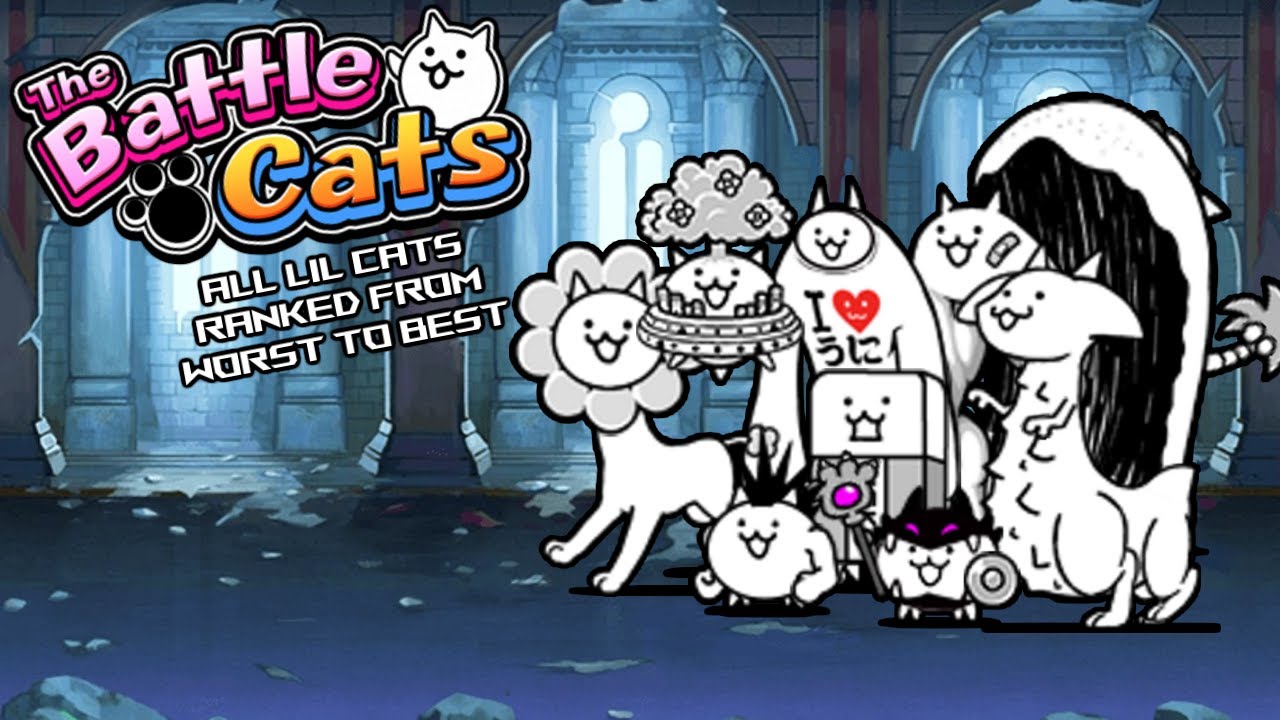 The Battle Cats: Li'l Cats from Worst to Best / Li'l Cat Tier List
