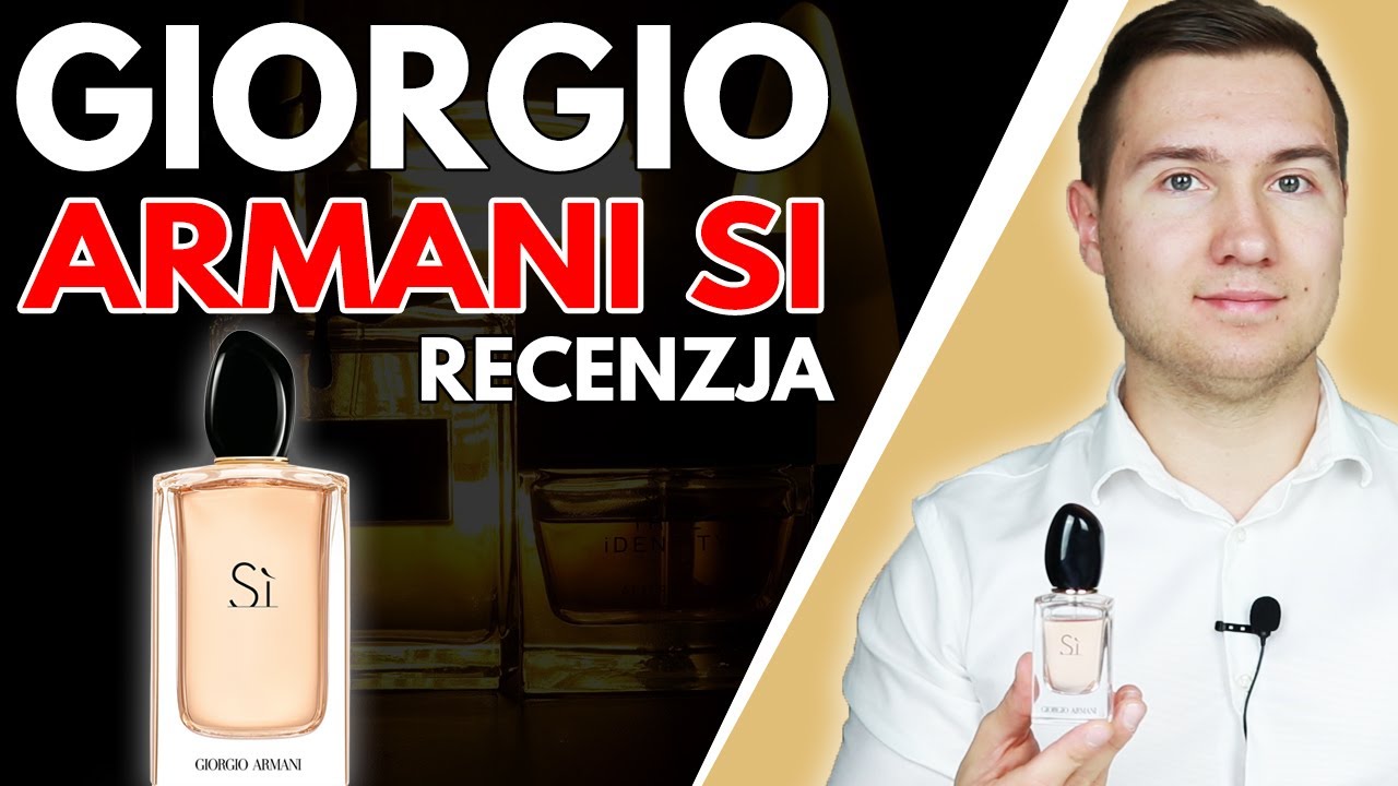 UNIWERSALNY DAMSKI BESTSELLER Od Wielu Lat - Recenzja GIORGIO ARMANI SI Oraz Zmiany na Fragrantice