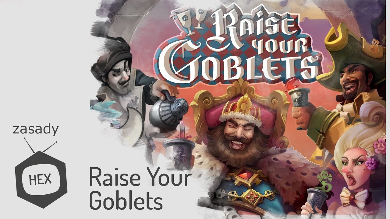 Raise Your Goblets - zasady (hexTV)
