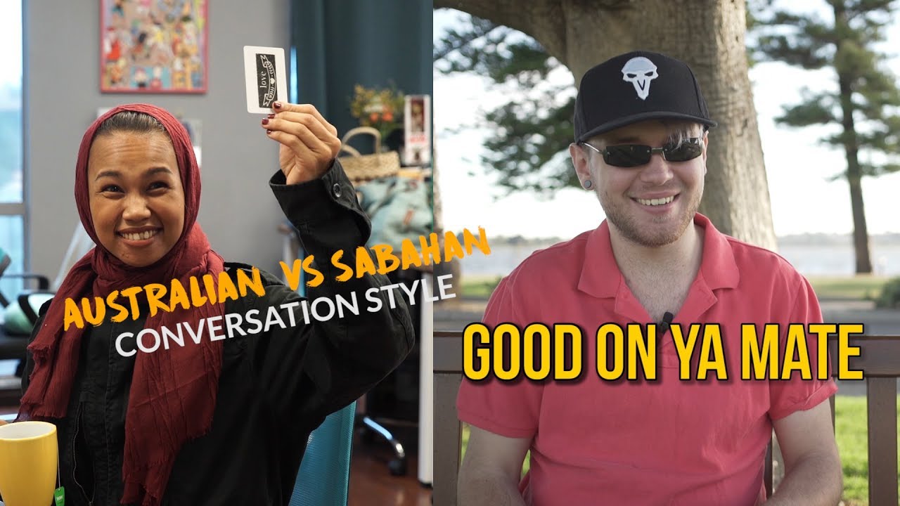 Australian vs Sabahan Conversation Style